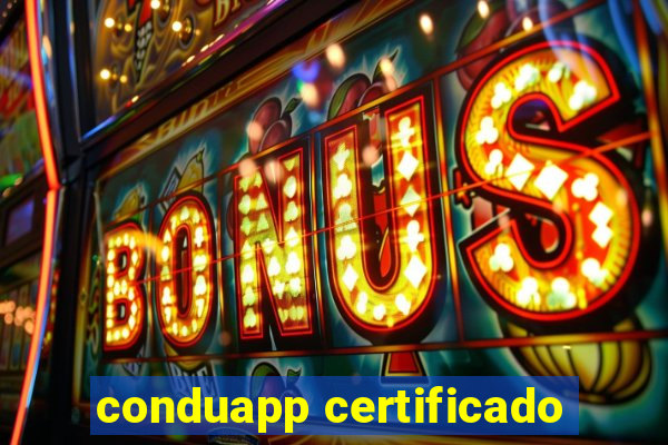 conduapp certificado